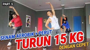 15 KG PENURUNAN BERAT BADAN | AEROBIK SENAM PERUT | PART 5