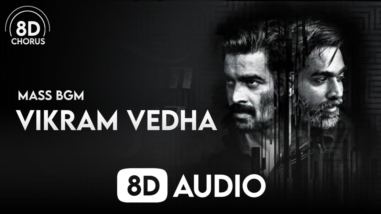 Vikram Vedha BGM 8D Audio  Vijay Sethupathi  R Madhavan  8D Chorus