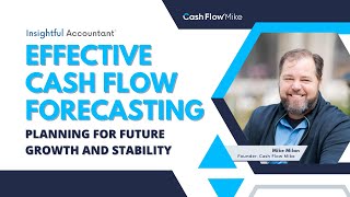 Effective Cash Flow Forecasting - Planning For Future Growth & Stability | Cash Flow Mastery by Insightful Accountant 23 views 4 weeks ago 28 minutes