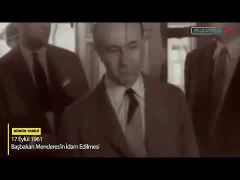 GÜNÜN TARİHİ: 17 Eylül | Darbeciler Tarafından Eski Başbakan Menderes’in İdam Edilmesi
