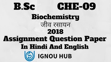 IGNOU B.Sc CHE-09 Assignment Question Paper 2018 In Hindi & English CHE 09