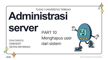 TUGAS 1 - ADMINISTRASI SERVER (PART 10 Menghapus user dari sistem) - UNIVERSITAS TERBUKA