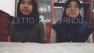 Letto - Ruang rindu (Suzan Nada & Tiara Regita Cover)