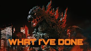 Godzilla- What I've Done