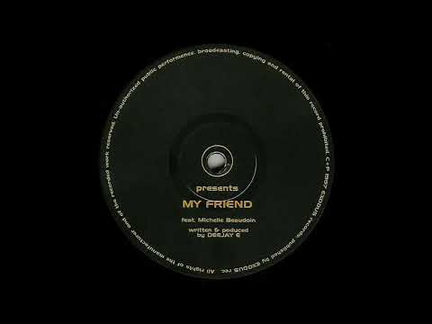Deejay E — Deejay E - My Friend