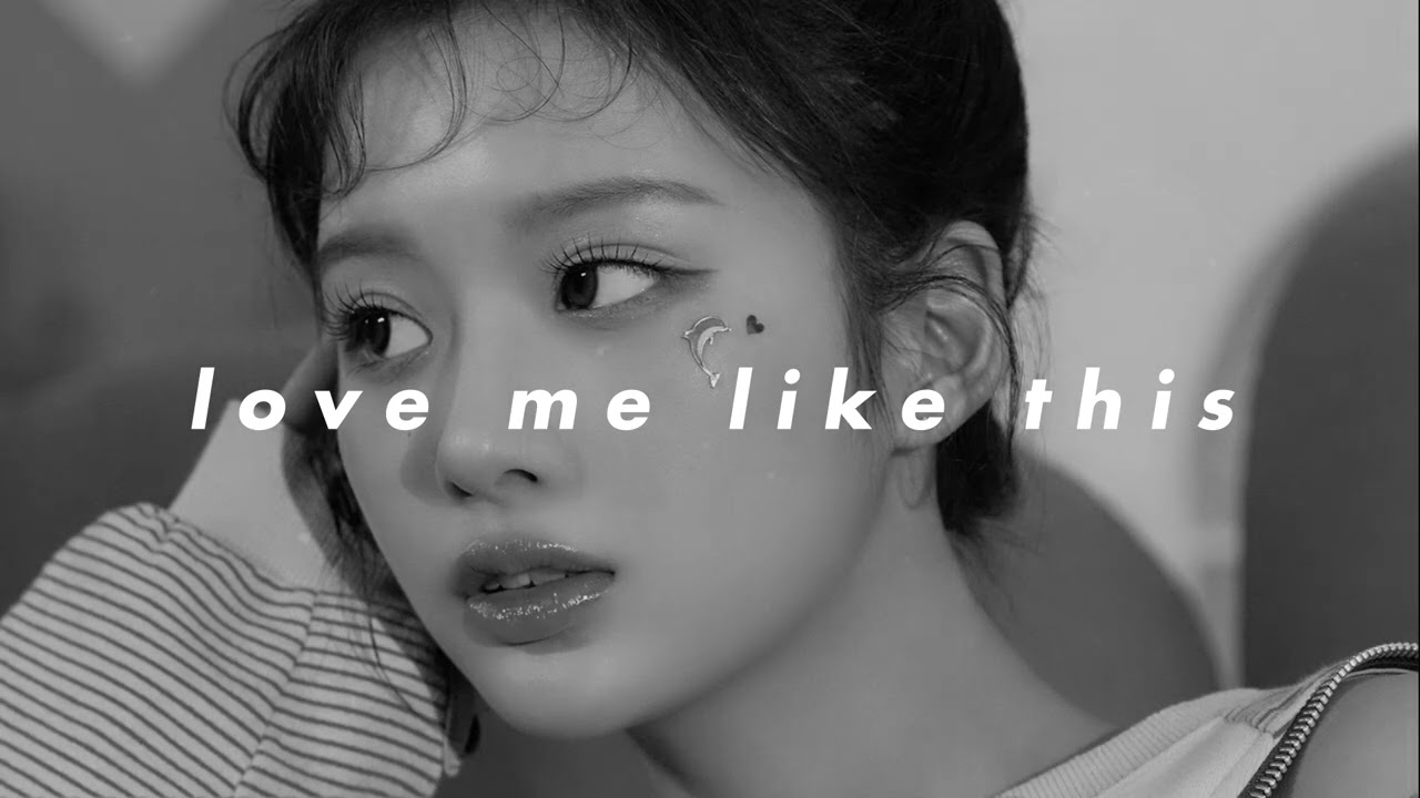 nmixx - love me like this (𝙨𝙥𝙚𝙙𝙪𝙥 𝙣 𝙣𝙞𝙜𝙝𝙩𝙘𝙤𝙧𝙚)