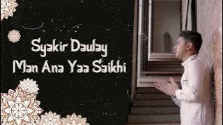 Syakir Daulay - Man Ana Yaa Saikhi (Official Audio)