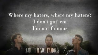 Download Lagu AJR I'm Not Famous - LYRICS [Whole Song] MP3