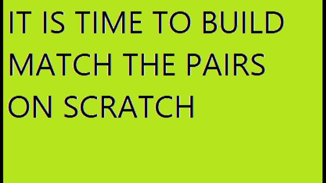 Match The Pairs game on scratch - YouTube
