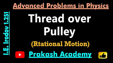 Irodov 1.251: Thread over pulley