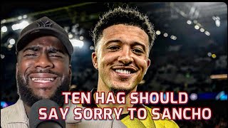 Ten Hag Needs To Apologise To Sancho! | Sancho In The Finals Of The Champions League