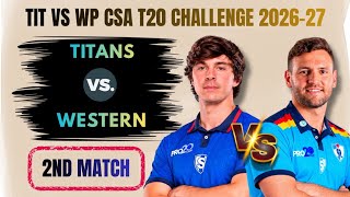 Titans Vs Western Province , 2nd T20 Csa Match | TIT Vs WP CSA T20 Challenge 2026 Prediction 