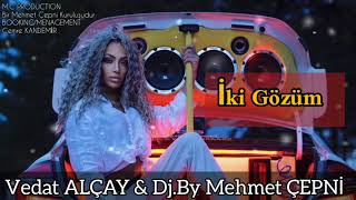 Vedat ALÇAY & Dj.By Mehmet ÇEPNİ Remix #İkigözüm Resimi