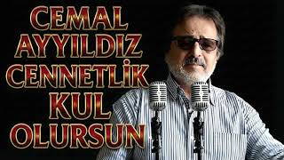 Cemal Ayyildiz Cennetli̇k Kul Olursun