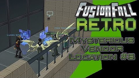 Mysterious Vendor Location #8 - FusionFall Retro[Eternal Vistas]