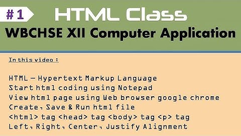 Webpage design using HTML || HTML coding online Class 1 for XII WBCHSE students in Bengali Language