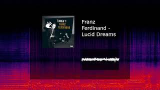 Franz Ferdinand - Lucid Dreams [8D Audio]