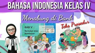 Bahasa Indonesia Kelas 4 Bab 5 : Menabung di bank I Teks Prosedur