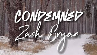 Zach Bryan - Condemned - Cover Lyrics