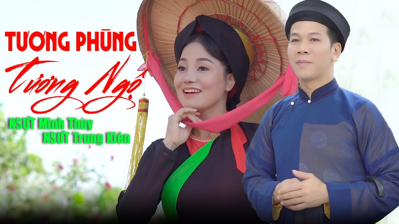 TƯƠNG PHÙNG TƯƠNG NGỘ - NSƯT MINH THÙY & NSƯT Trung Kiên 🍀 Dân ca Quan họ Bắc Ninh