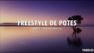 SQUEEZIE - Freestyle De Potes (Paroles) Ft. Seb & Maxenss
