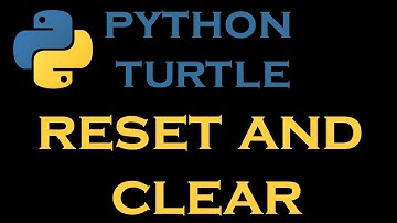 Python Turtle Lessons 12 # Reset and Clear Commands