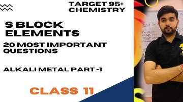 20 most important questions of s block || class 11 || alkali metal || part 1 #chemistry