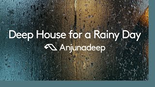 'Deep House for a Rainy Day' presented by Anjunadeep