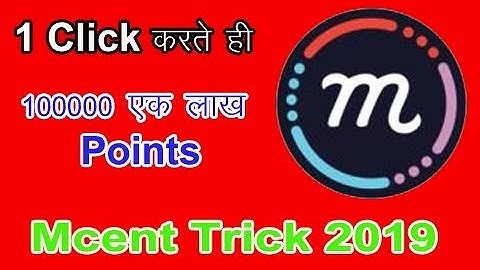 Mcent Browser Unlimited Points New Trick 2019 Mcent Browser me unlimited points kaise badhaye