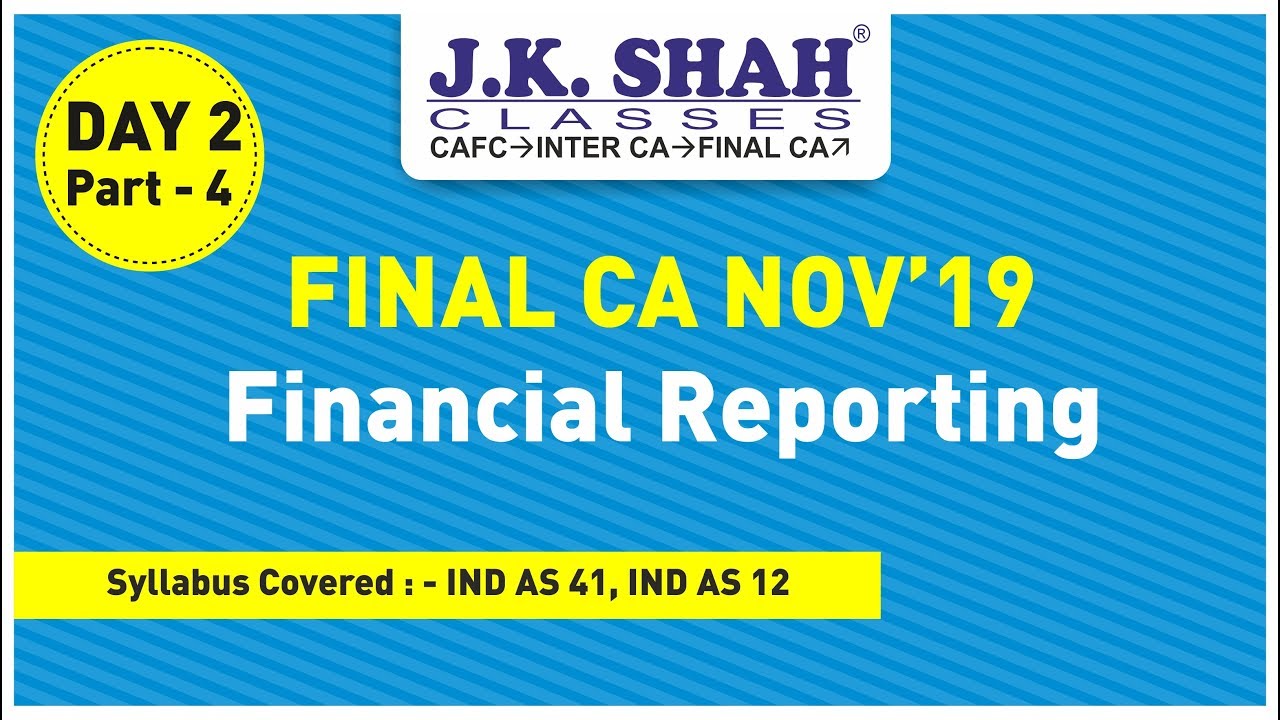 Final CA Nov 19 Revision Lectures Financial Reporting Day 2 Of 13