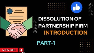 48# | Dissolution of A Partnership Firm | Introduction | Part 1 | Class 12 Accounts 🔥🔥