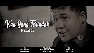 Kau Yang Terindah | Rizaldy Rizqynanda (  Musik Video )