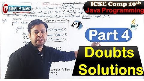 Part 4 Doubts Solutions in Java icse class 10 computer || String handling Program