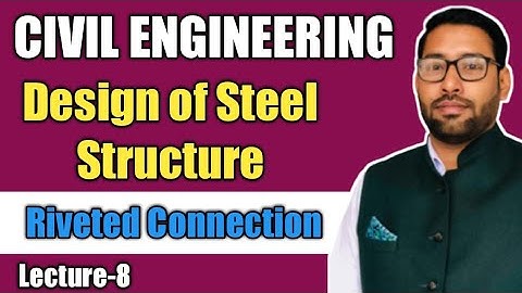 Riveted Connection|| Design of riveted joint|| Numerical based on design of rivet|| Steel structure|