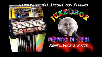 Napolinotte100  ancora con    Peppino di Capri   Remix   Voce e notte