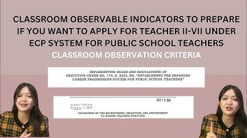 CLASSROOM OBSERVABLE INDICATORS TO PREPARE IF YOU WANT TO APPLY FOR TEACHER II-VII UNDER ECP SYSTEM