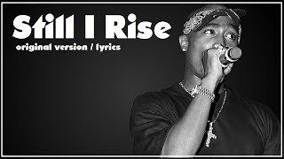 2Pac f/ the Outlawz - Still I Rise [original] (lyrics)