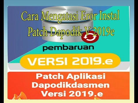 Cara Atasi Error Instal Patch Dapodik V2019e