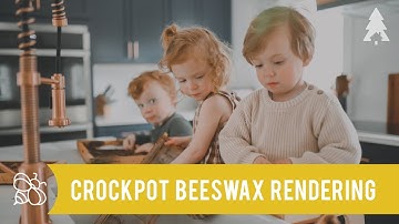 #WildernestHive: Beeswax Rendering in a Crockpot [Updated 2022]