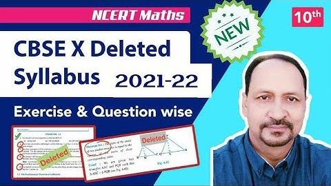 Reduced/Deleted Syllabus, Class 10 Maths for (2021-22) | Exercise & Question wise| |