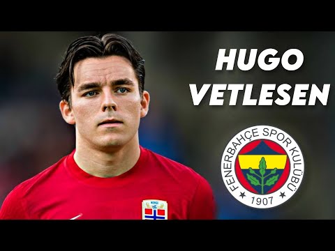 Hugo Vetlesen 🟡 Welcome To Fenerbahçe? | Amazing Skills | Goals & Asists | 2023