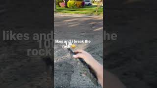 100 likes and i break the rock🥀😃 #funny #shorts