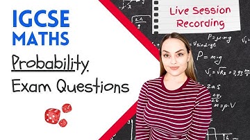 IGCSE Maths Exam Preparation – Probability Questions Explained Step-by-Step