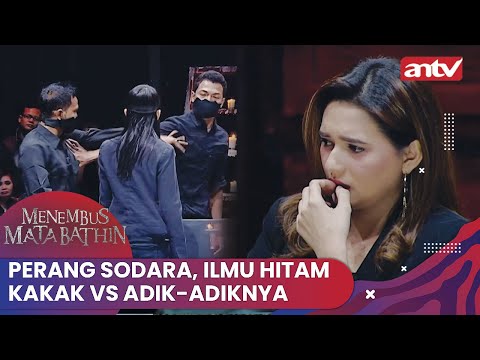 Perang Sodara, Ilmu Hitam! Kakak VS Adik-adiknya | Menembus Mata Batin ANTV Eps 298 FULL