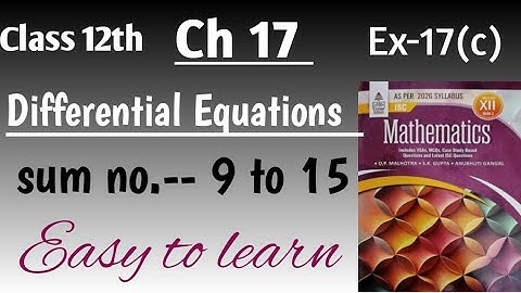 Ch 17 isc math class 12 ex 17 c sum no 9 to 15| differential equations| book by S Chand OP Malhotra 