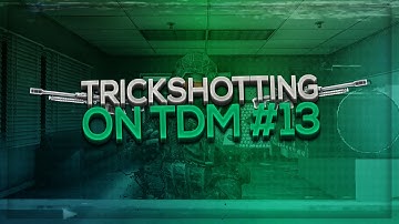 Trickshotting On TDM #13 | FaZe Linkzy