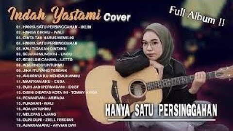 INDAH YASTAMI COVER 2022 Full album - HANYA SATU PERSINGGAHAN, HARGA DIRIKU...