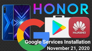 Honor 9X Pro GMS INSTALL I GOOGLE INSTALL I HUAWEI GOOGLE PLAY SERVICES INSTALLATION
