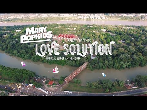 Mary PopKids: Love Solution - Sziget 2017 Anthem