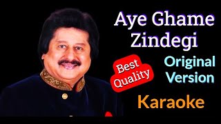 🎤 Karaoke | Aye Ghame Zindagi | Ek Taraf Uska Ghar | Pankaj Udhas Original Version Lyrics हिंदी -Eng